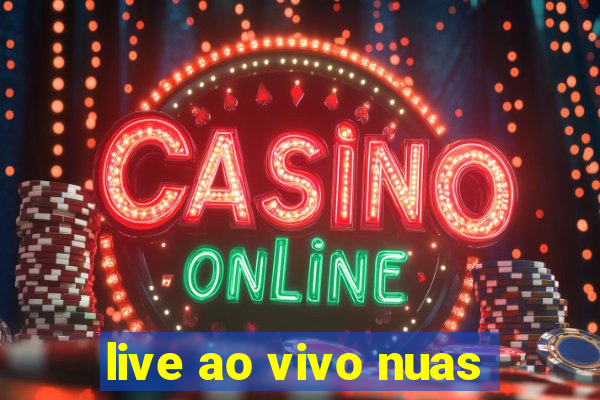 live ao vivo nuas