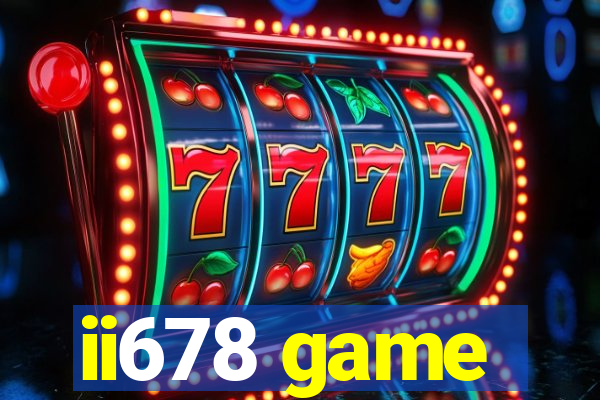 ii678 game