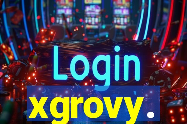 xgrovy.