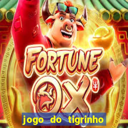 jogo do tigrinho com deposito de 5 reais