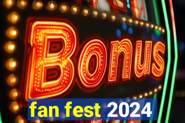 fan fest 2024