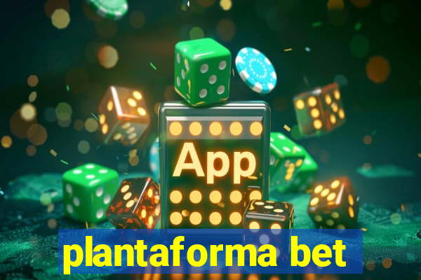 plantaforma bet