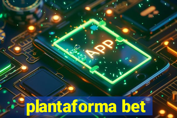 plantaforma bet