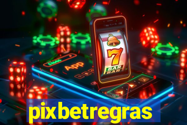 pixbetregras