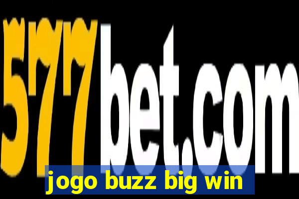 jogo buzz big win