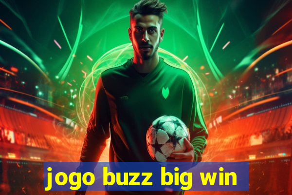 jogo buzz big win