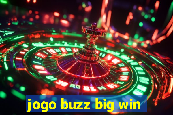 jogo buzz big win