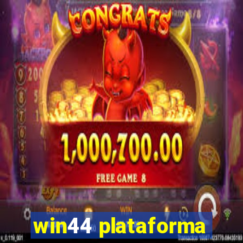 win44 plataforma