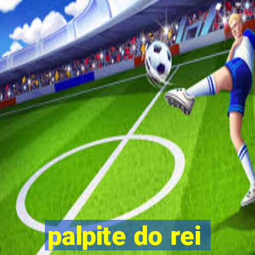 palpite do rei