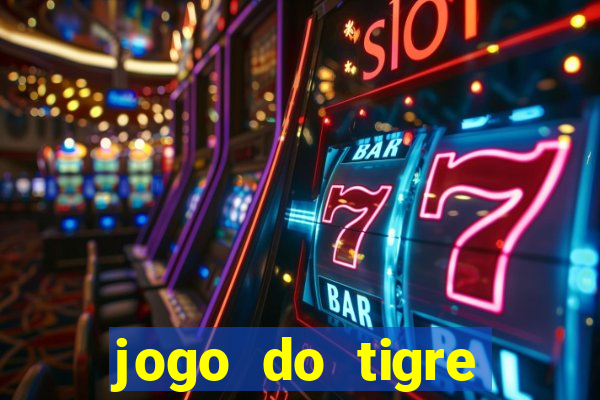 jogo do tigre gratis teste