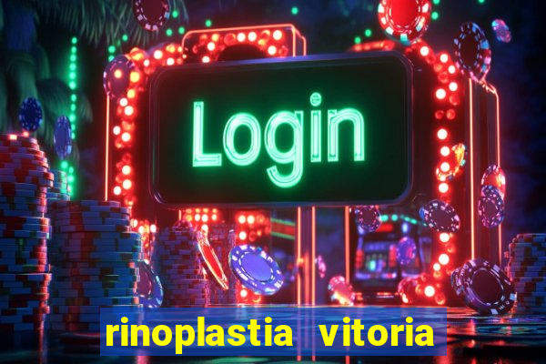 rinoplastia vitoria da conquista