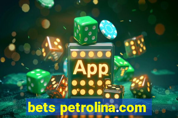 bets petrolina.com