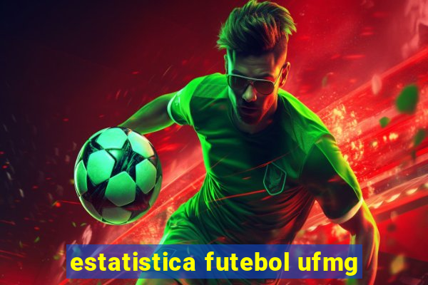 estatistica futebol ufmg