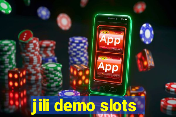 jili demo slots