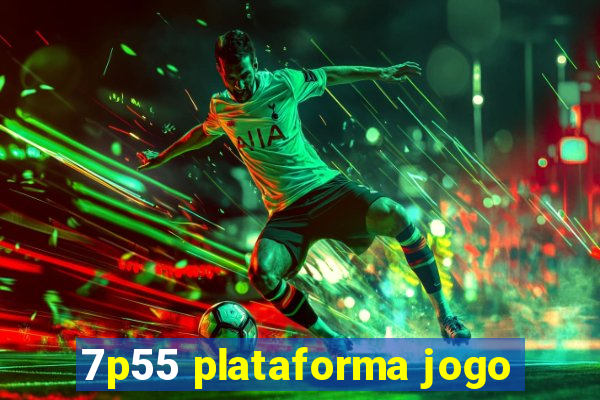 7p55 plataforma jogo