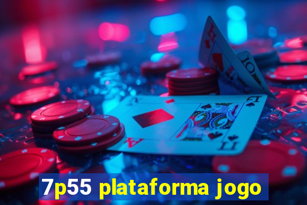 7p55 plataforma jogo