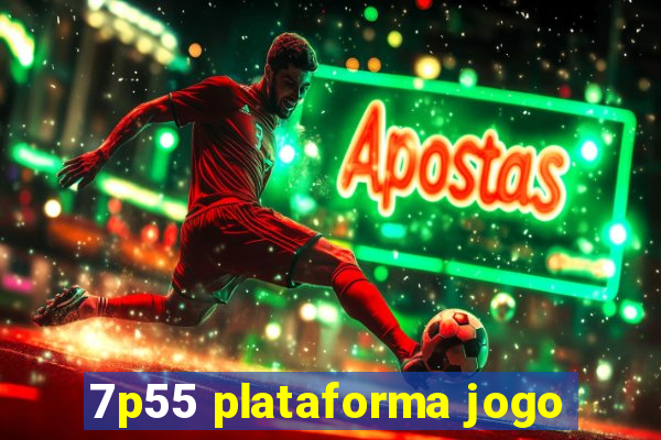 7p55 plataforma jogo