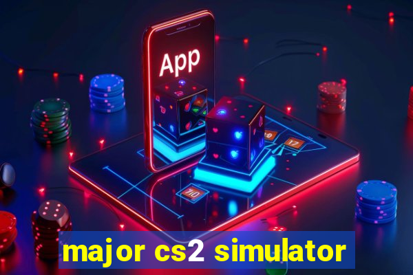 major cs2 simulator