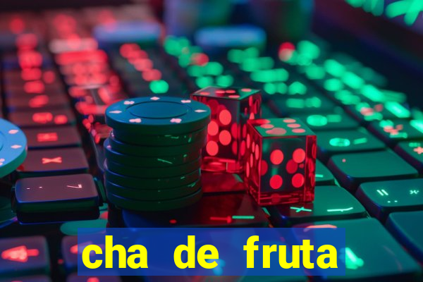 cha de fruta estrela stardew valley id stardew valley