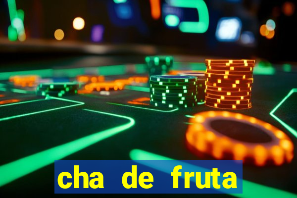 cha de fruta estrela stardew valley id stardew valley