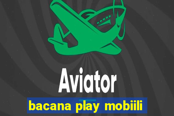 bacana play mobiili