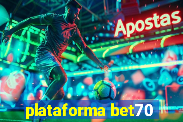 plataforma bet70