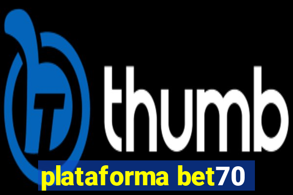 plataforma bet70