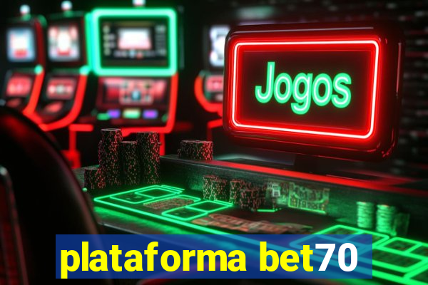 plataforma bet70