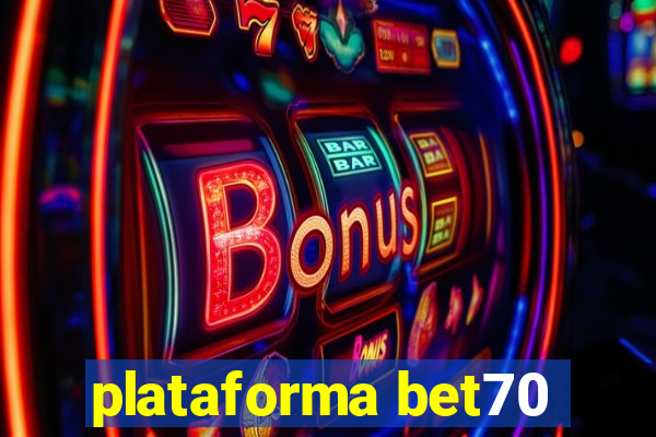 plataforma bet70