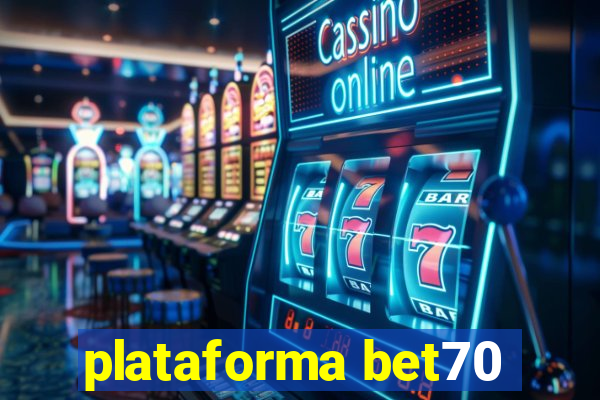 plataforma bet70