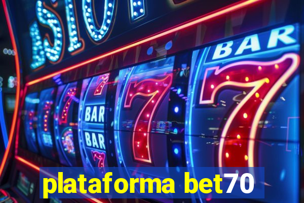 plataforma bet70