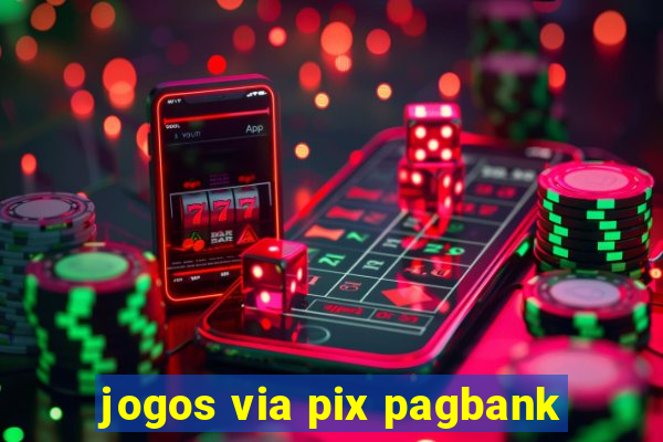 jogos via pix pagbank