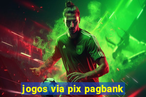 jogos via pix pagbank