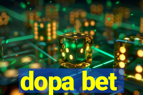 dopa bet