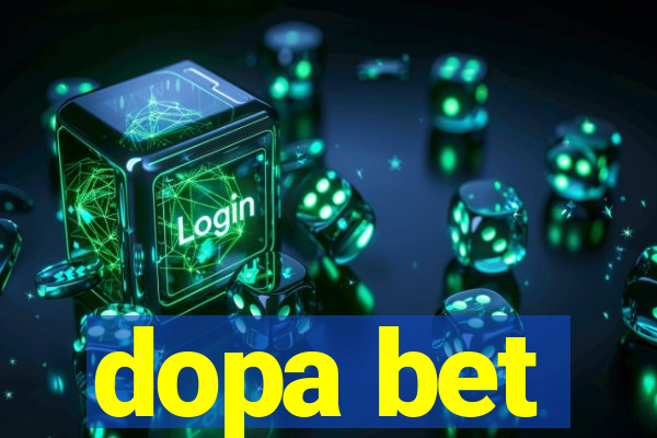 dopa bet