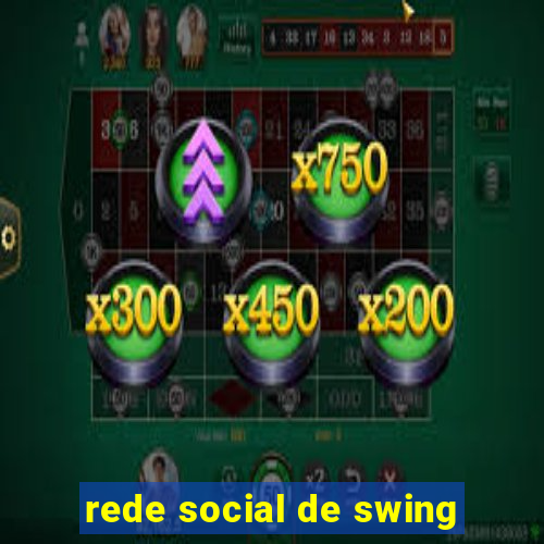 rede social de swing