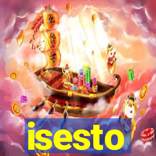 isesto