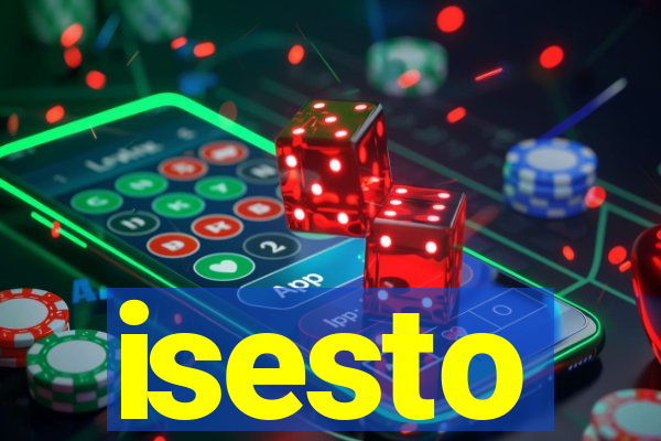 isesto