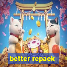 better repack