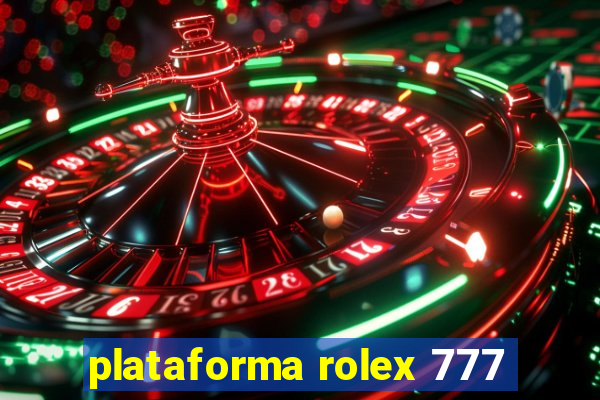 plataforma rolex 777