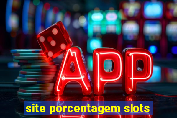 site porcentagem slots