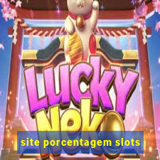 site porcentagem slots