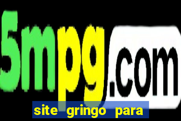 site gringo para ganhar dinheiro