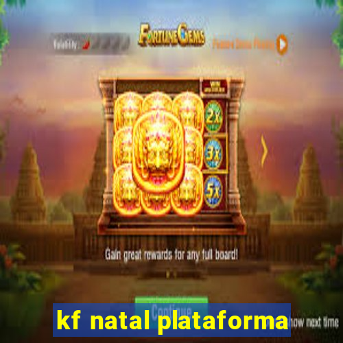 kf natal plataforma