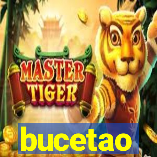 bucetao