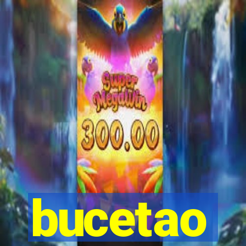 bucetao