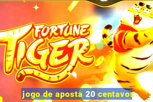 jogo de aposta 20 centavos