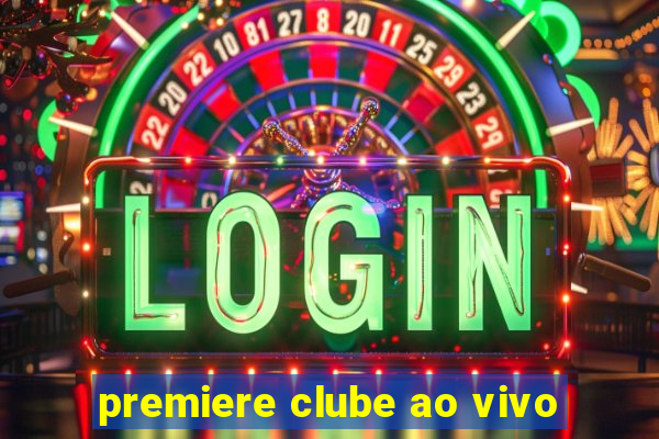 premiere clube ao vivo