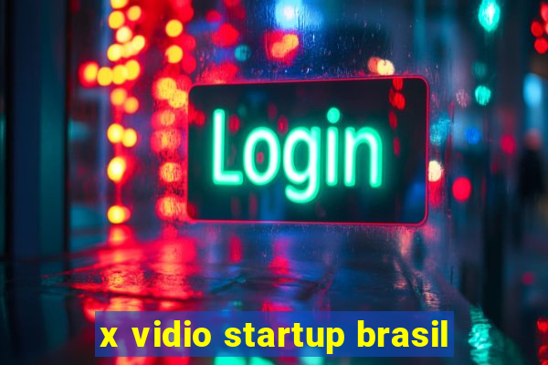 x vidio startup brasil