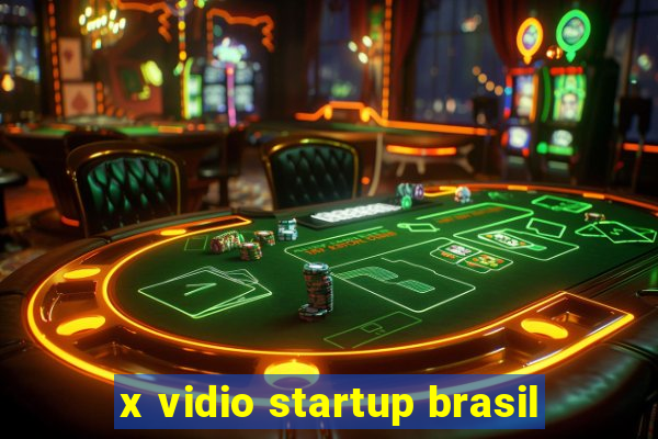 x vidio startup brasil